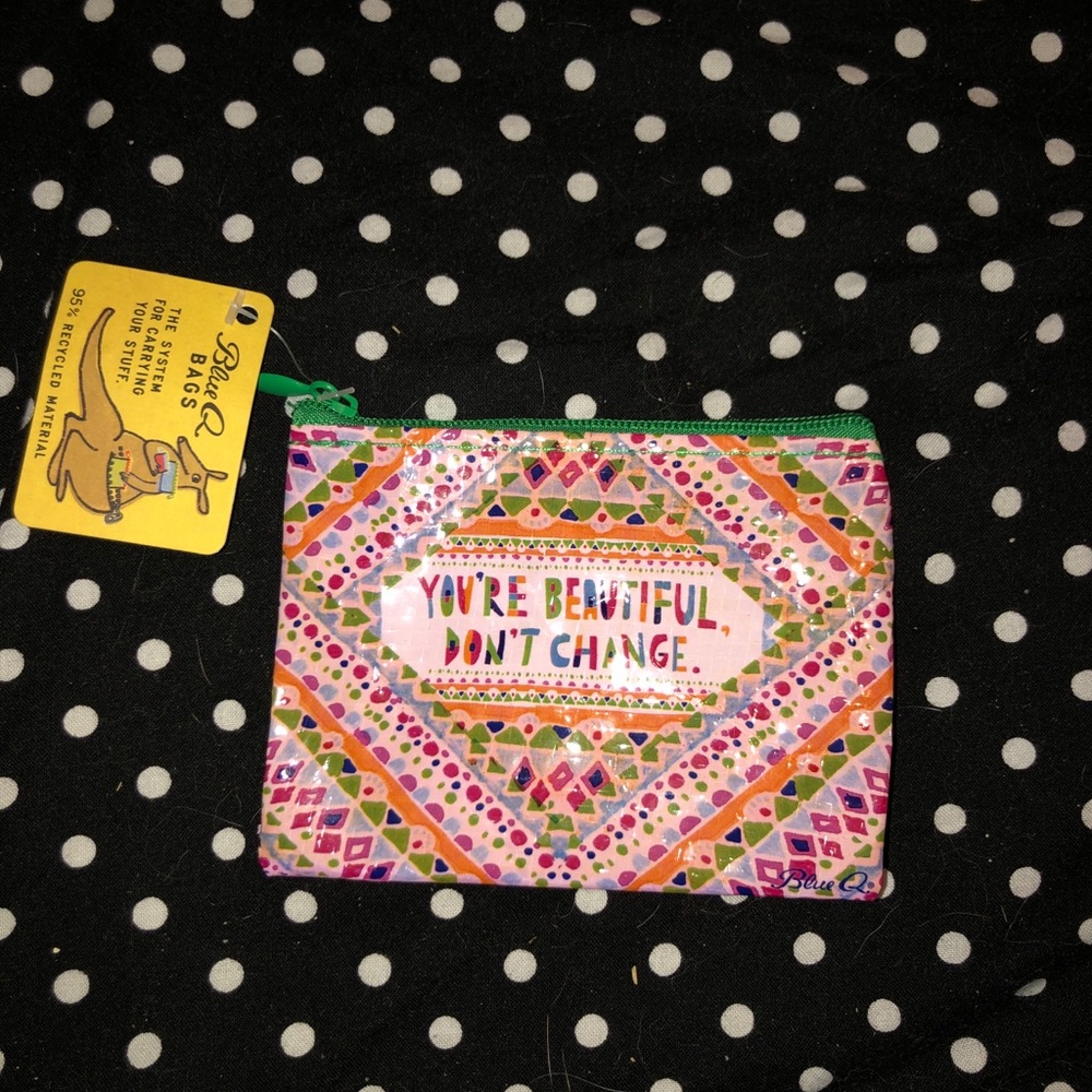 “You’re Beautiful. Don’t Change.” Wallet